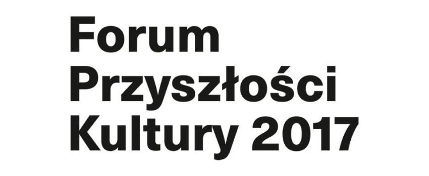 Na białym tle napis Forum Przyszłości Kultury 2017. Czcionka czarna.