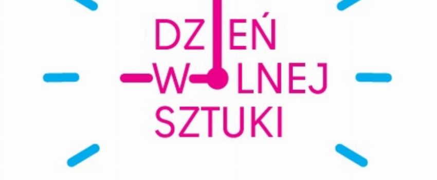 Plakat zapowiadający wydarzenie DZIEN WOLNEJ SZTUKI.